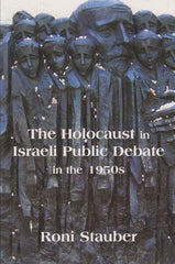 The Holocaust in Israeli Public Debate in the 1950s