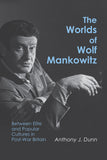 The Worlds of Wolf Mankowitz