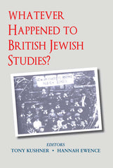 Whatever Happened to British Jewish Studies?