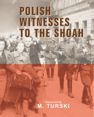 Polish Witnesses to the Shoah